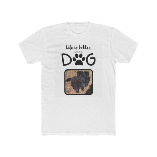 Life Is Better with a Dog Unisex Cotton Crew Tee